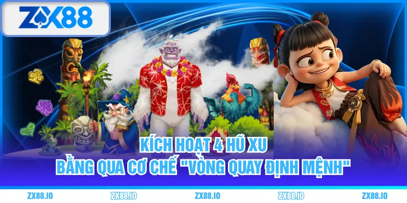 Kích hoạt 4 hũ xu bằng qua cơ chế "Vòng Quay Định Mệnh"